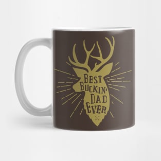 Best buckin dad ever Mug